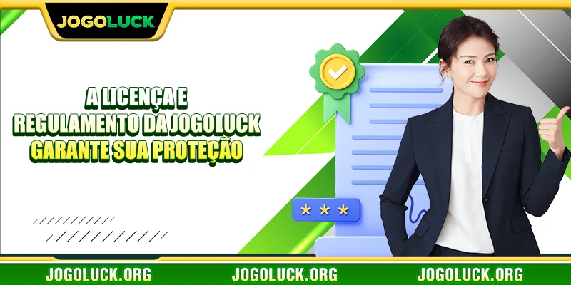 a licença e regulamento da jogoluck garante sua proteçao