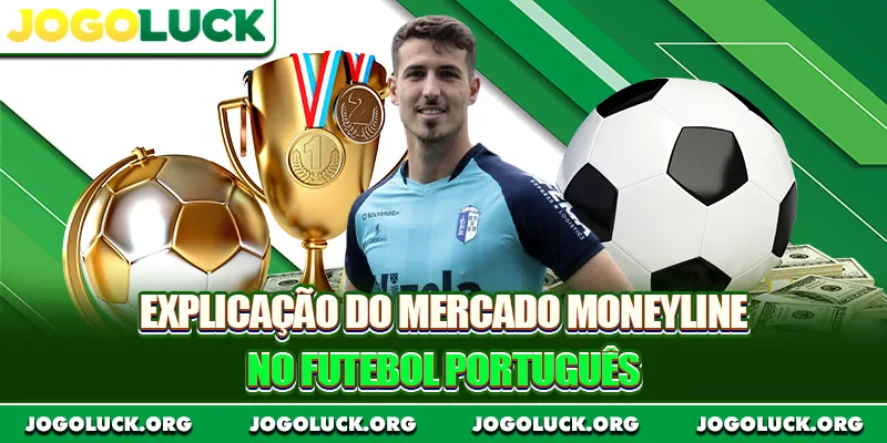 Explicação do mercado Moneyline no futebol português
