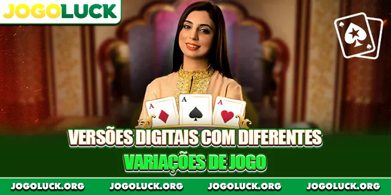 Versões digitais com diferentes variações de jogo