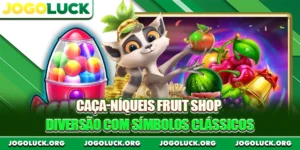 Caça-níqueis Fruit Shop - Diversão com Símbolos Clássicos