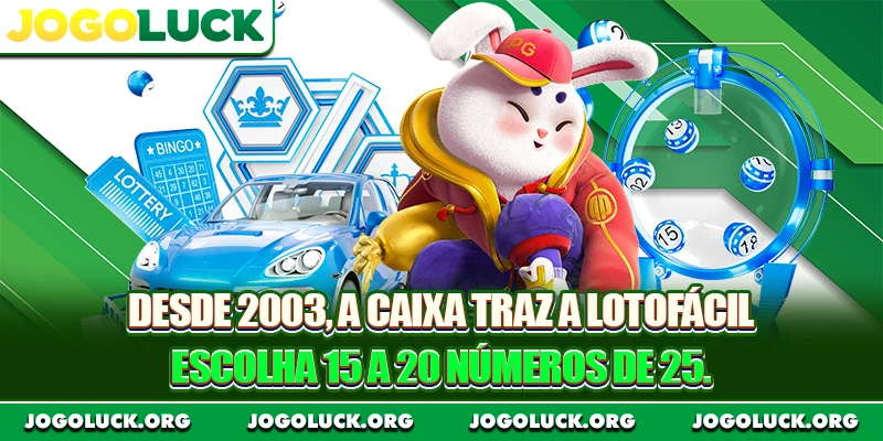 Desde 2003, a Caixa traz a Lotofácil: escolha 15 a 20 números de 25